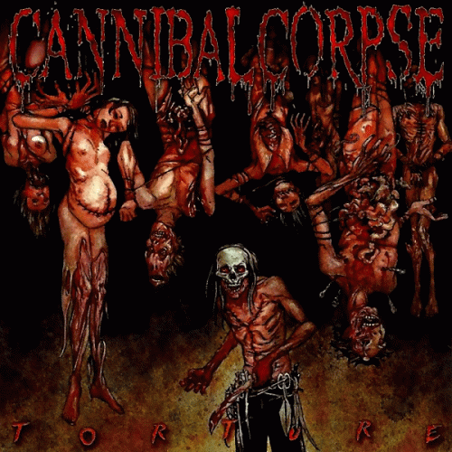 Cannibal Corpse : Torture